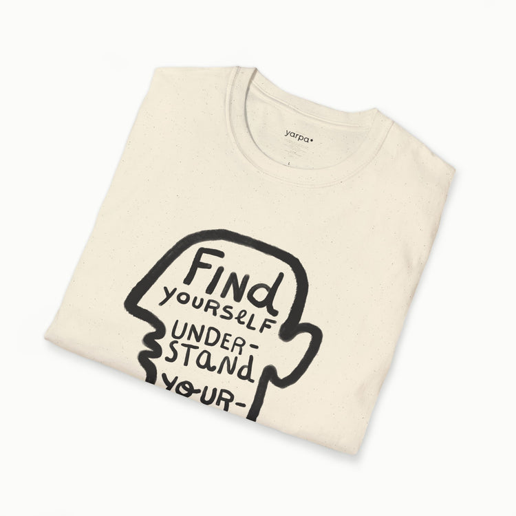 Find yourself. Understand yourself.