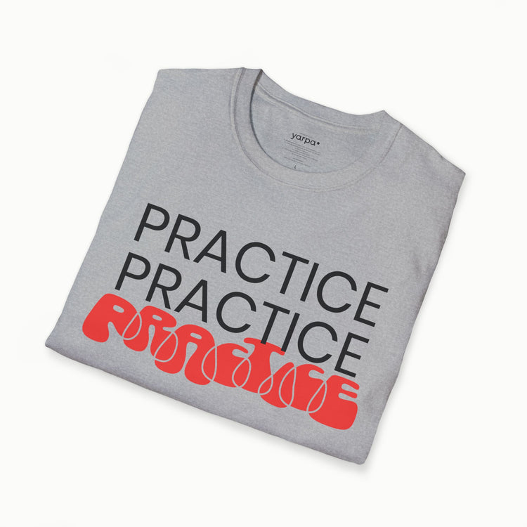 Practice.Practice.Practice. - I