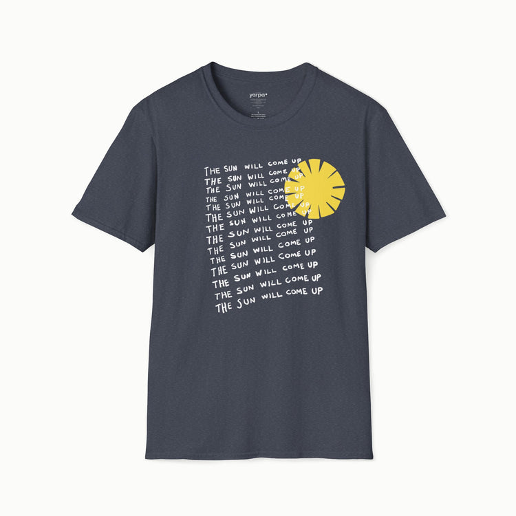 The sun will come up - I