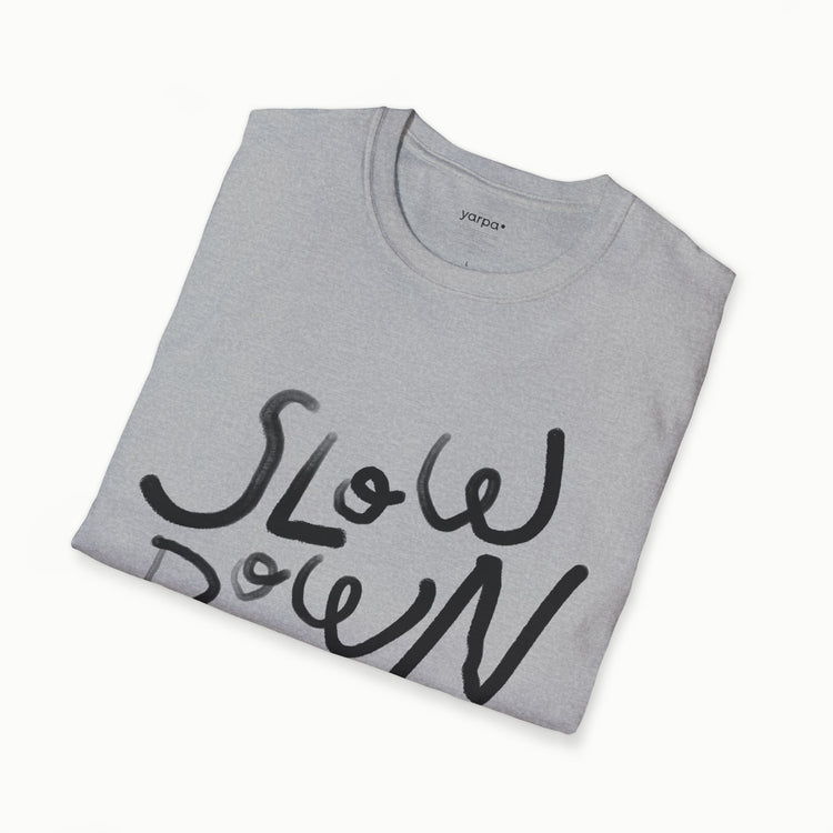 Slow down - II