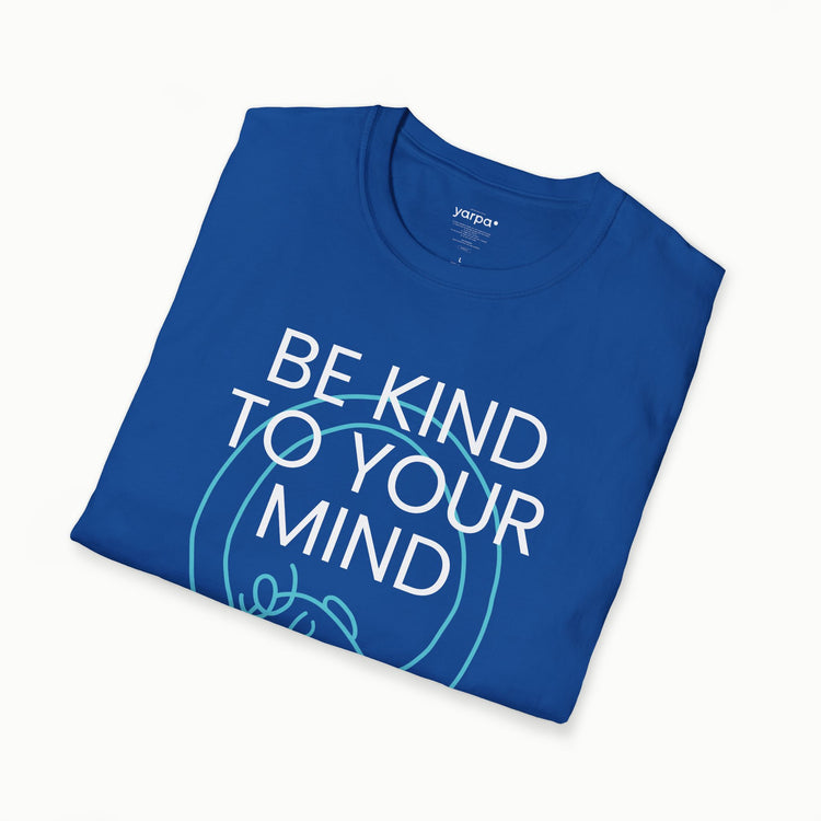 Be kind to your mind - I