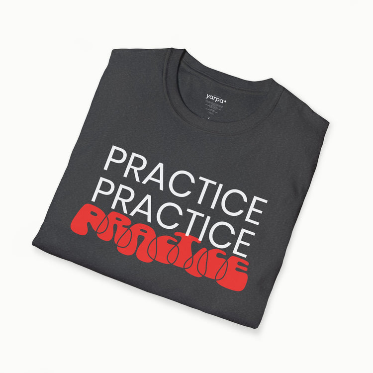 Practice.Practice.Practice. - I