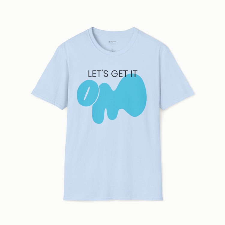 Let's get it OM - I