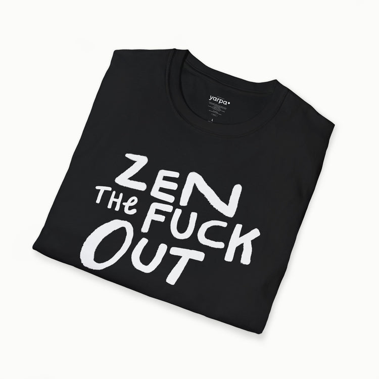 Zen the fuck out - II