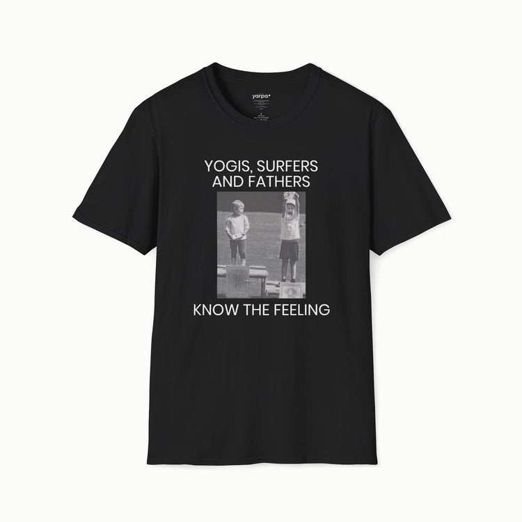 Yogis, surfers and fathers know the feeling